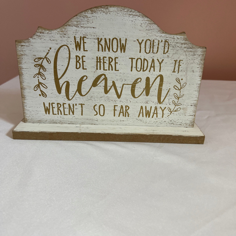 If Heaven Werent So Far Away Sign 